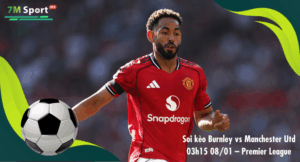 Đội hình dự kiến trước trận Burnley vs Manchester Utd